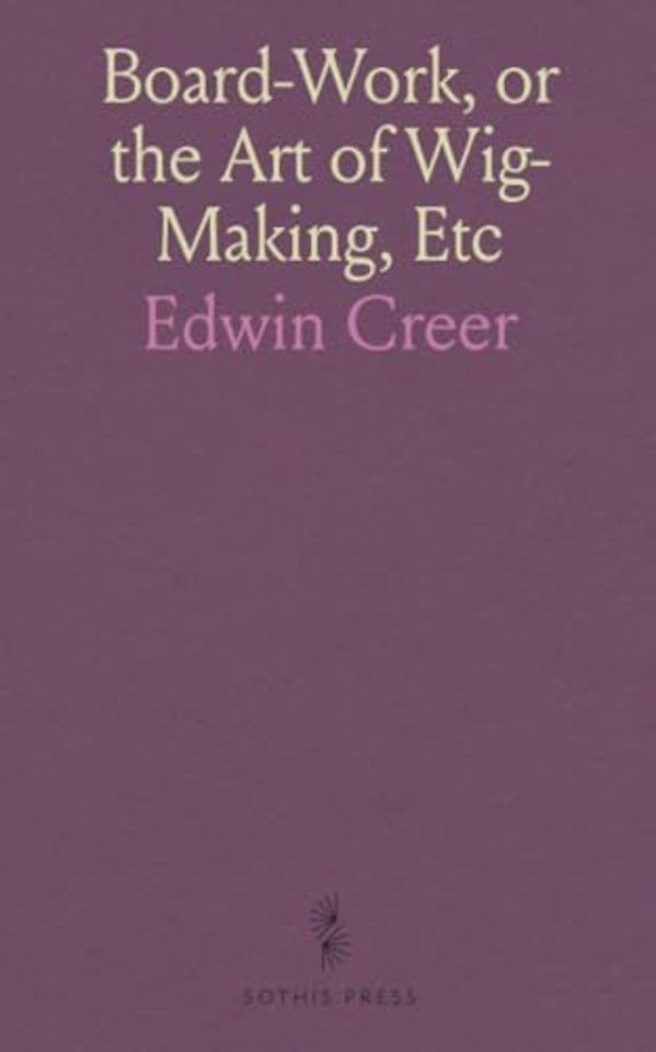 Board-Work, or the Art of Wig-Making, Etc