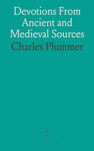 Devotions From Ancient and Medieval Sources