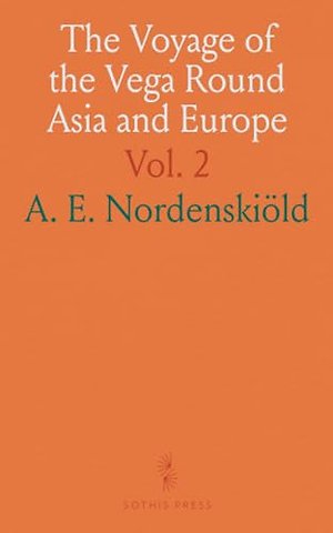 Voyage of the Vega Round Asia and Europe