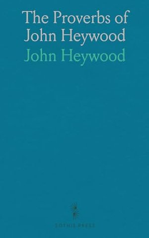 Proverbs of John Heywood