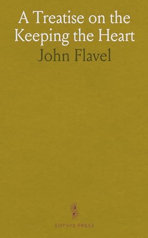 Treatise on the Keeping the Heart