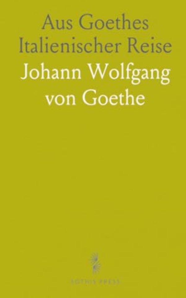 Aus Goethes Italienischer Reise