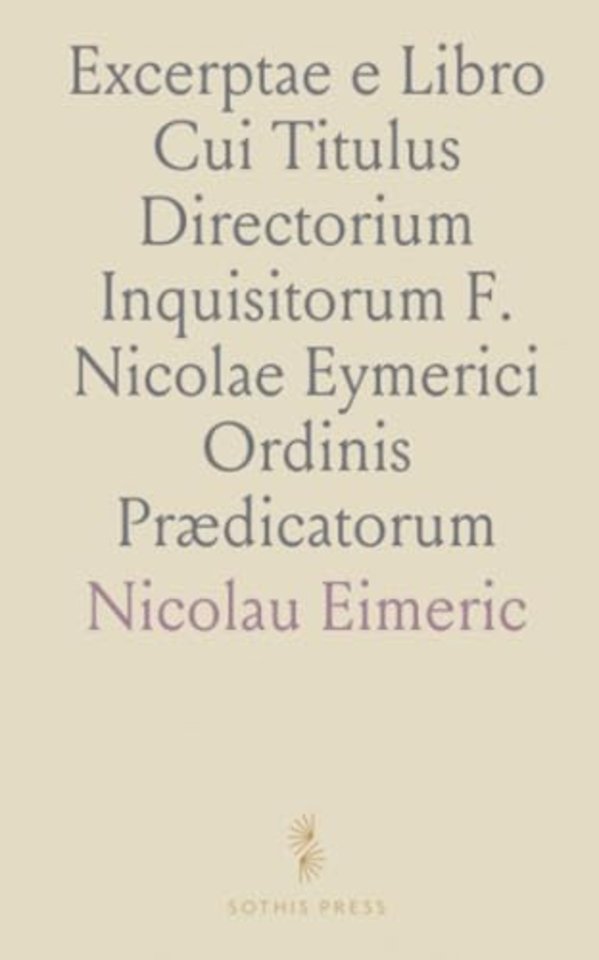 Excerptae e Libro Cui Titulus Directorium Inquisitorum F. Nicolae Eymerici Ordinis Praedicatorum