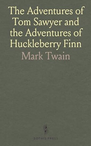 Adventures of Tom Sawyer and the Adventures of Huckleberry Finn