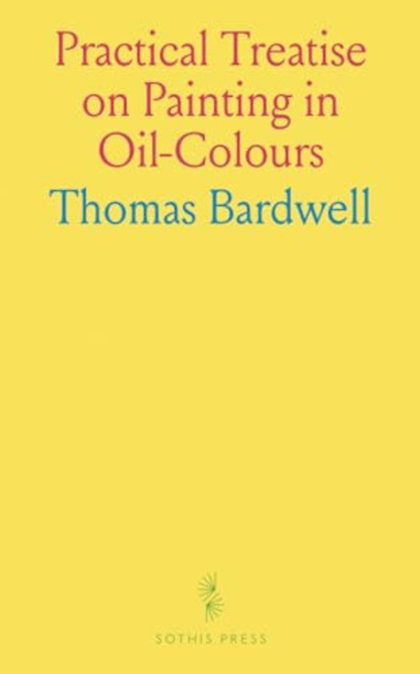 Practical Treatise on Painting in Oil-Colours