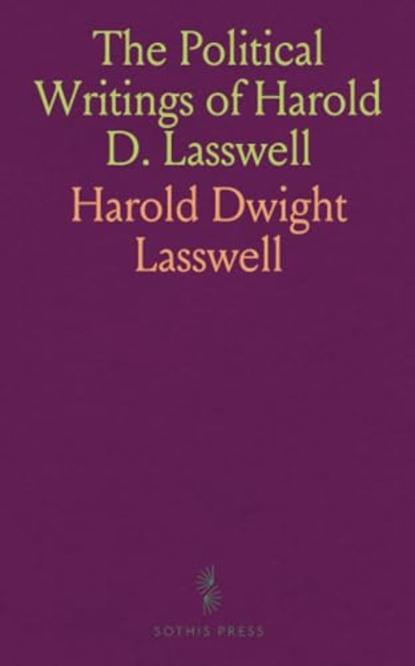 Political Writings of Harold D. Lasswell