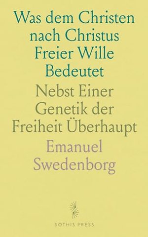 Was dem Christen nach Christus Freier Wille Bedeutet