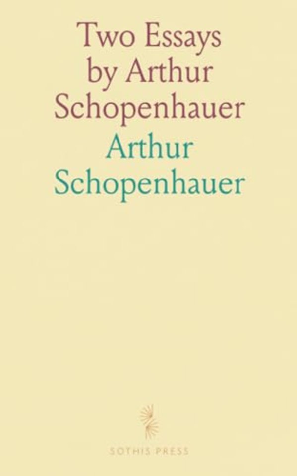 Two Essays by Arthur Schopenhauer
