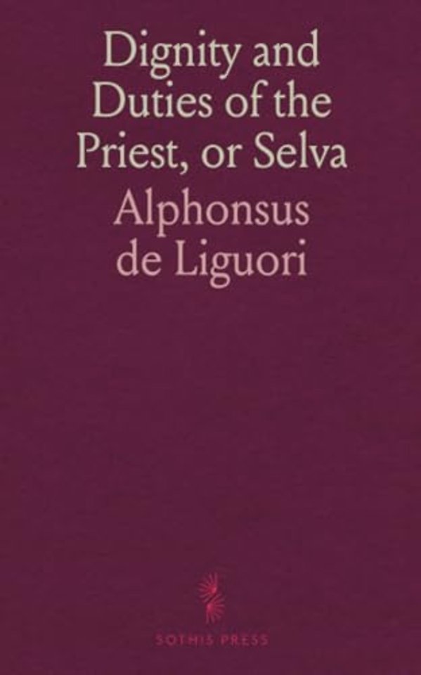 Dignity and Duties of the Priest, or Selva
