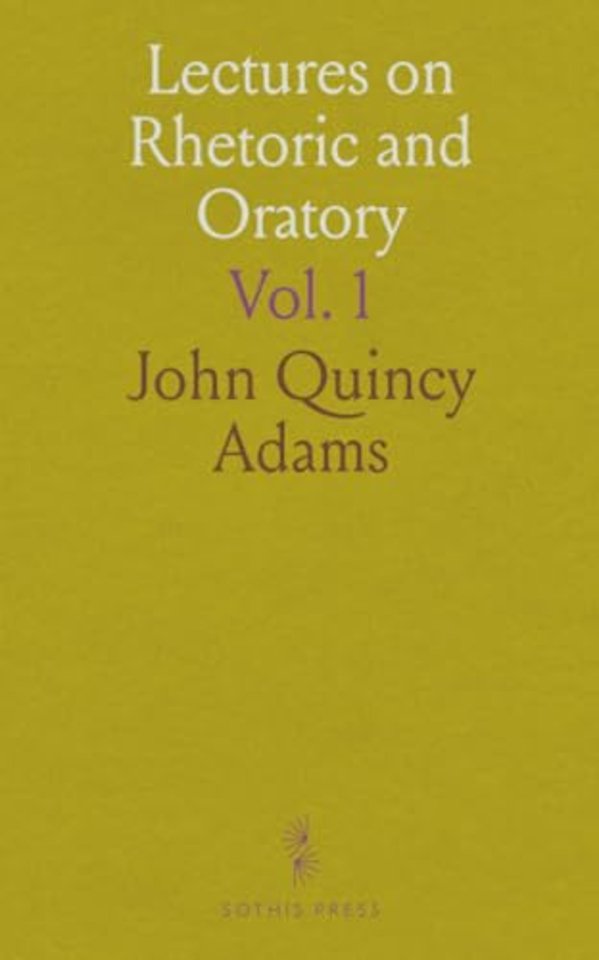Lectures on Rhetoric and Oratory