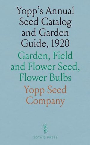Yopp's Annual Seed Catalog and Garden Guide, 1920