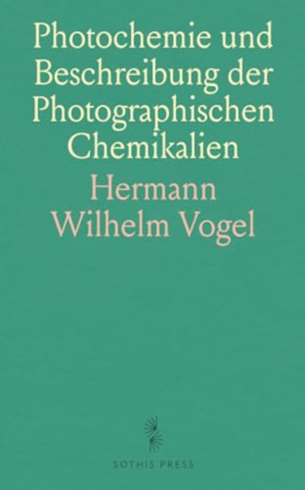 Photochemie und Beschreibung der Photographischen Chemikalien