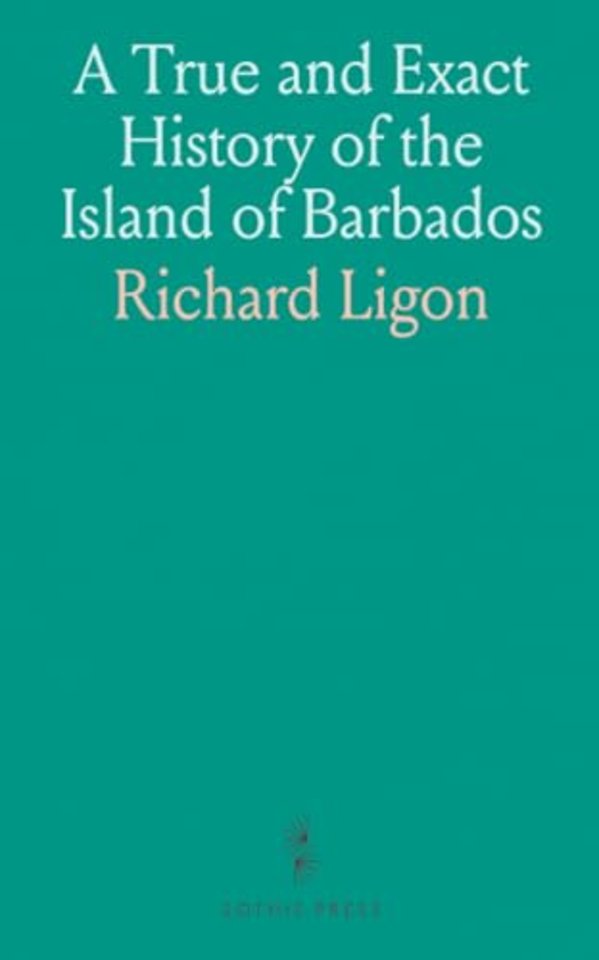 True and Exact History of the Island of Barbados