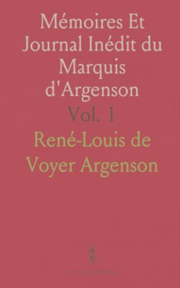 Memoires Et Journal Inedit du Marquis d'Argenson