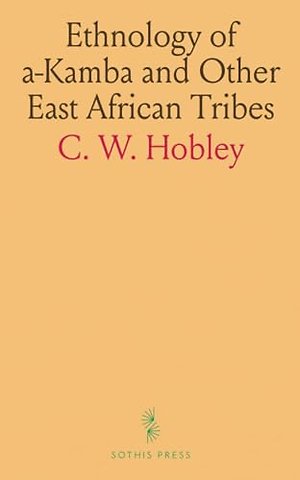 Ethnology of a-Kamba and Other East African Tribes