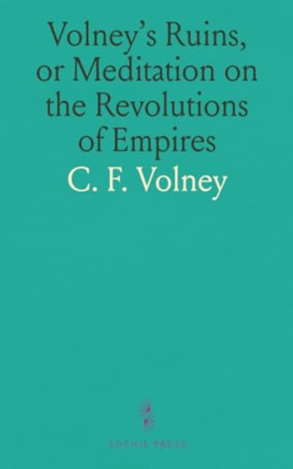 Volney's Ruins, or Meditation on the Revolutions of Empires