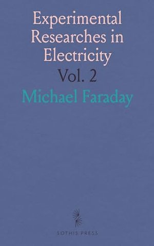 Experimental Researches in Electricity