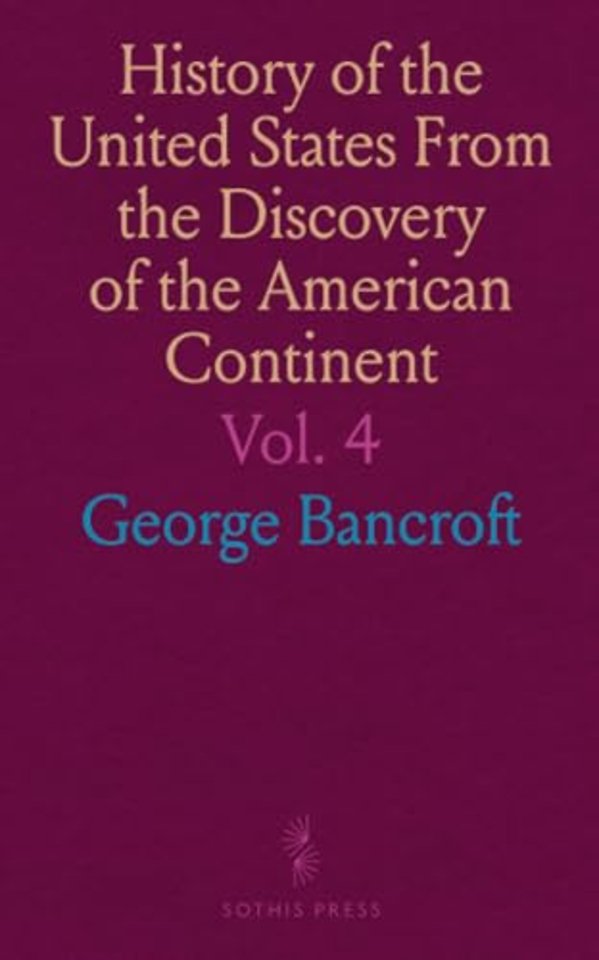History of the United States From the Discovery of the American Continent
