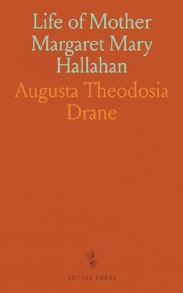 Life of Mother Margaret Mary Hallahan