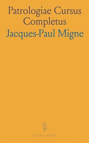 Patrologiae Cursus Completus