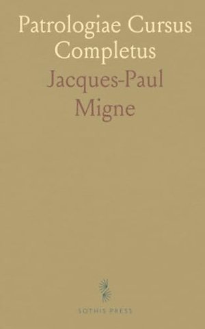 Patrologiae Cursus Completus