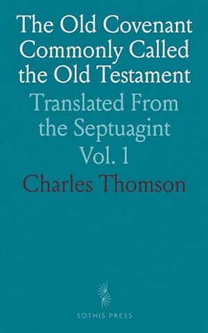 Old Covenant Commonly Called the Old Testament