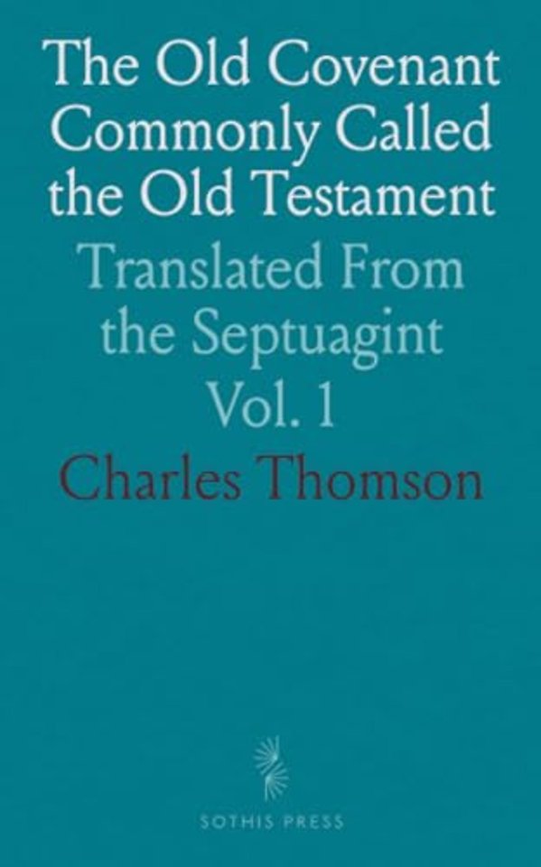 Old Covenant Commonly Called the Old Testament