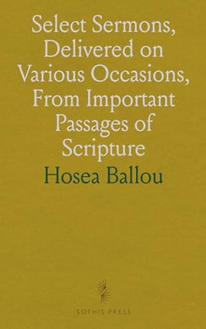 Select Sermons, Delivered on Various Occasions, From Important Passages of Scripture