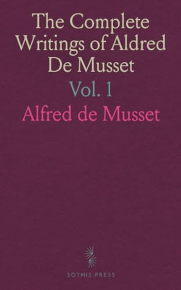 Complete Writings of Aldred De Musset