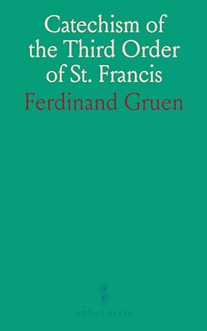 Catechism of the Third Order of St. Francis