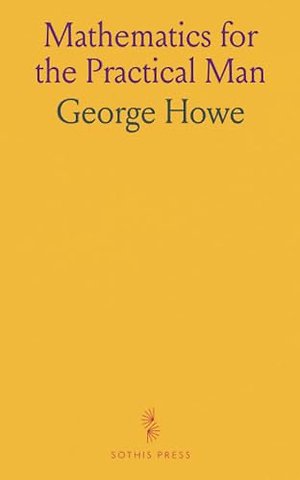 Mathematics for the Practical Man