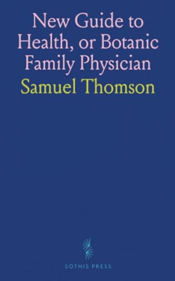 New Guide to Health, or Botanic Family Physician