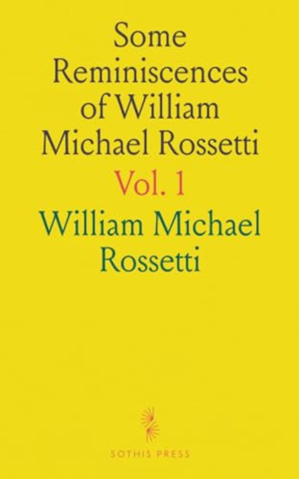 Some Reminiscences of William Michael Rossetti