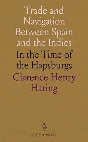 Trade and Navigation Between Spain and the Indies