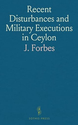 Recent Disturbances and Military Executions in Ceylon