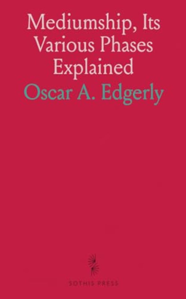 Mediumship, Its Various Phases Explained