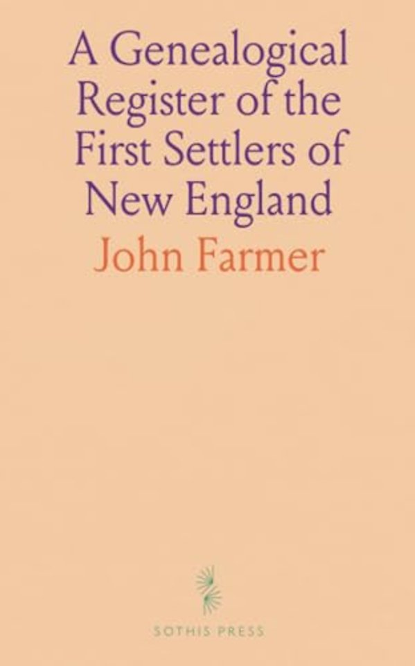 Genealogical Register of the First Settlers of New England
