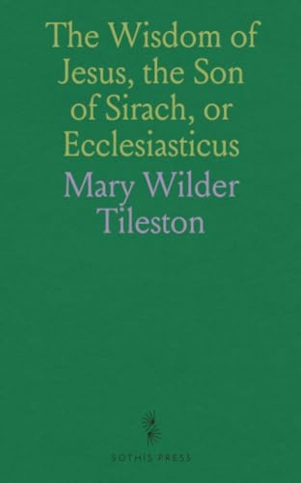 Wisdom of Jesus, the Son of Sirach, or Ecclesiasticus