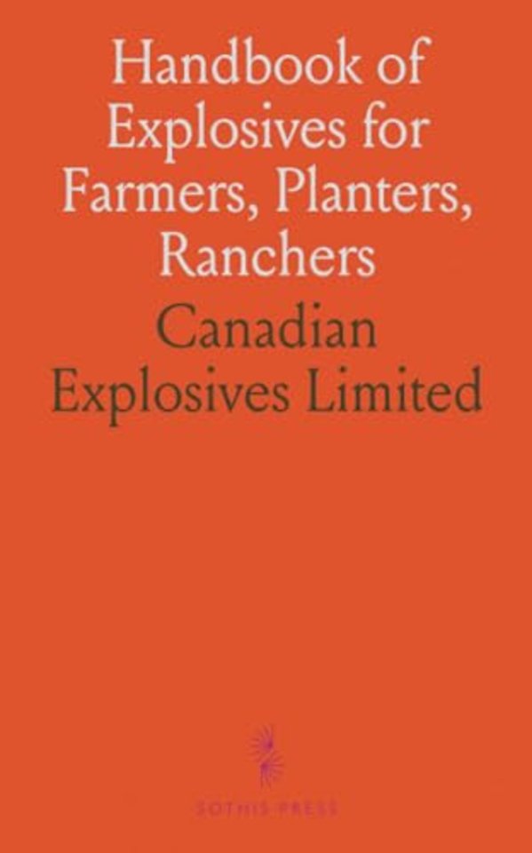 Handbook of Explosives for Farmers, Planters, Ranchers