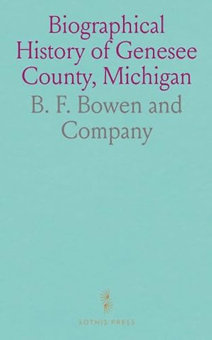 Biographical History of Genesee County, Michigan