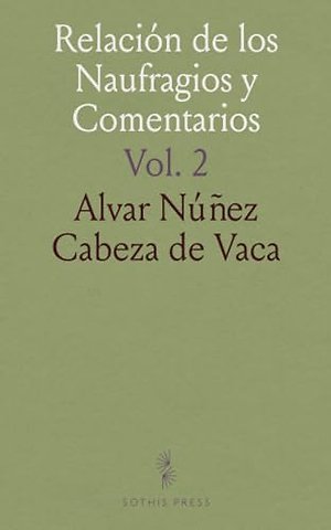 Relacion de los Naufragios y Comentarios