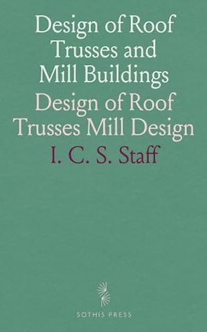 Design of Roof Trusses and Mill Buildings