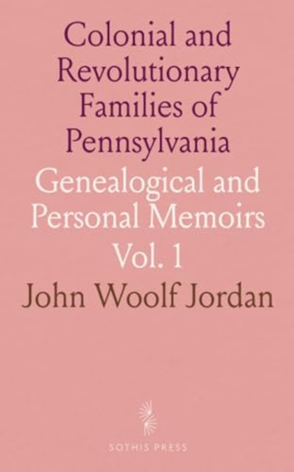 Colonial and Revolutionary Families of Pennsylvania