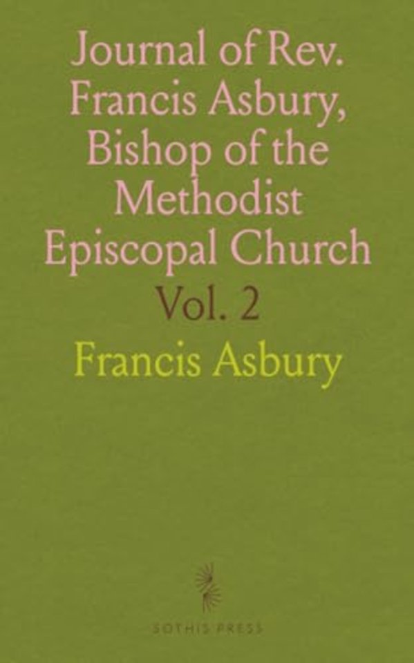 Journal of Rev. Francis Asbury, Bishop of the Methodist Episcopal Church