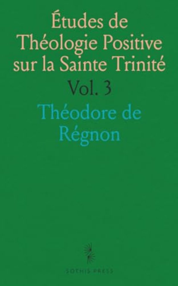Etudes de Theologie Positive sur la Sainte Trinite