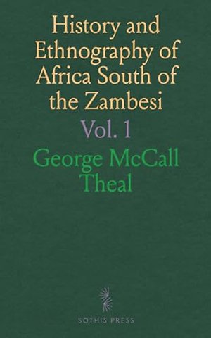 History and Ethnography of Africa South of the Zambesi