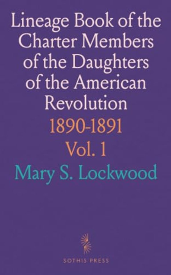 Lineage Book of the Charter Members of the Daughters of the American Revolution