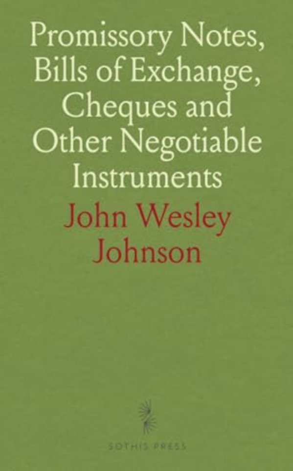 Promissory Notes, Bills of Exchange, Cheques and Other Negotiable Instruments