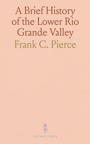 Brief History of the Lower Rio Grande Valley