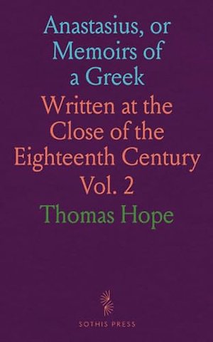 Anastasius, or Memoirs of a Greek